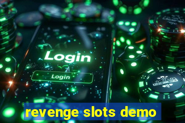 revenge slots demo